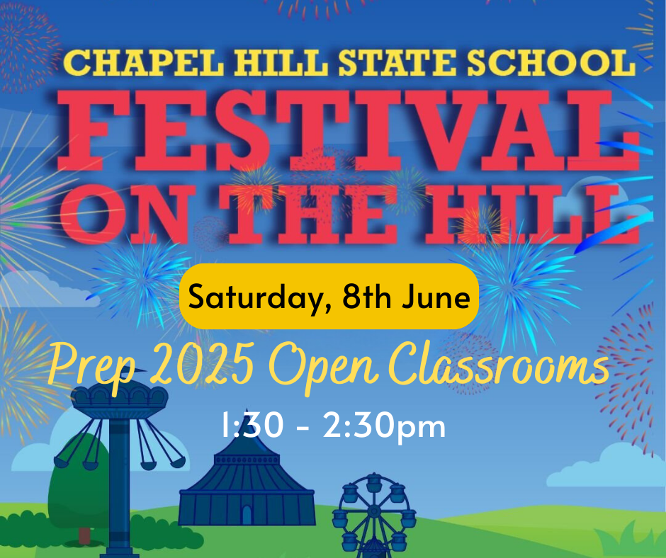 Chapel Hill State School Festival on the hill - Saturday, 8th June - Prep 2025 Open Classrooms - 1:30-2:30pm